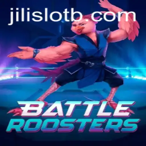 BattleRoosters: Strategies, Gameplay, and the World of Jili Slot