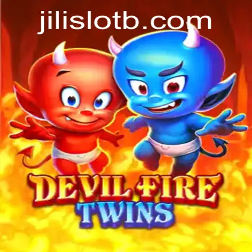 Discovering the World of DevilFireTwins: An Immersive Jili Slot Adventure