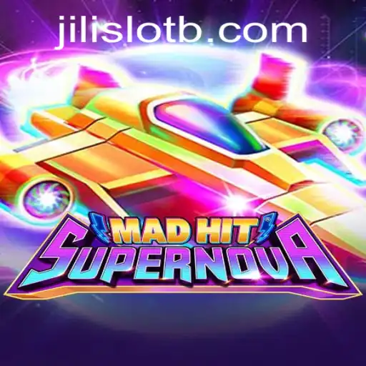 MadHitSupernova: Dive into the Stellar Realm of Jili Slot Games