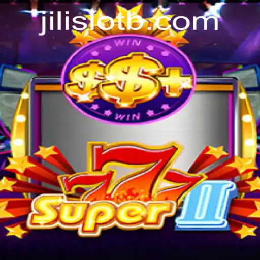 Exploring the Exciting World of Super777II and Jili Slot