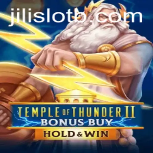 Temple of Thunder II Bonus Buy: A Comprehensive Guide to the Jili Slot Experience