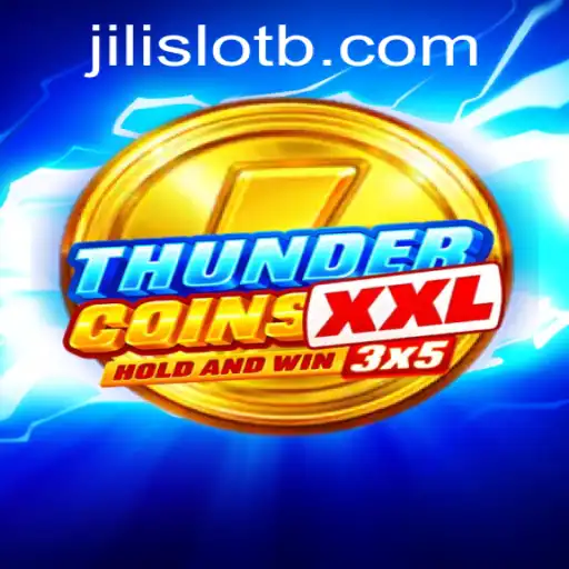 Discover the Exciting World of ThunderCoinsXxl and Jili Slot